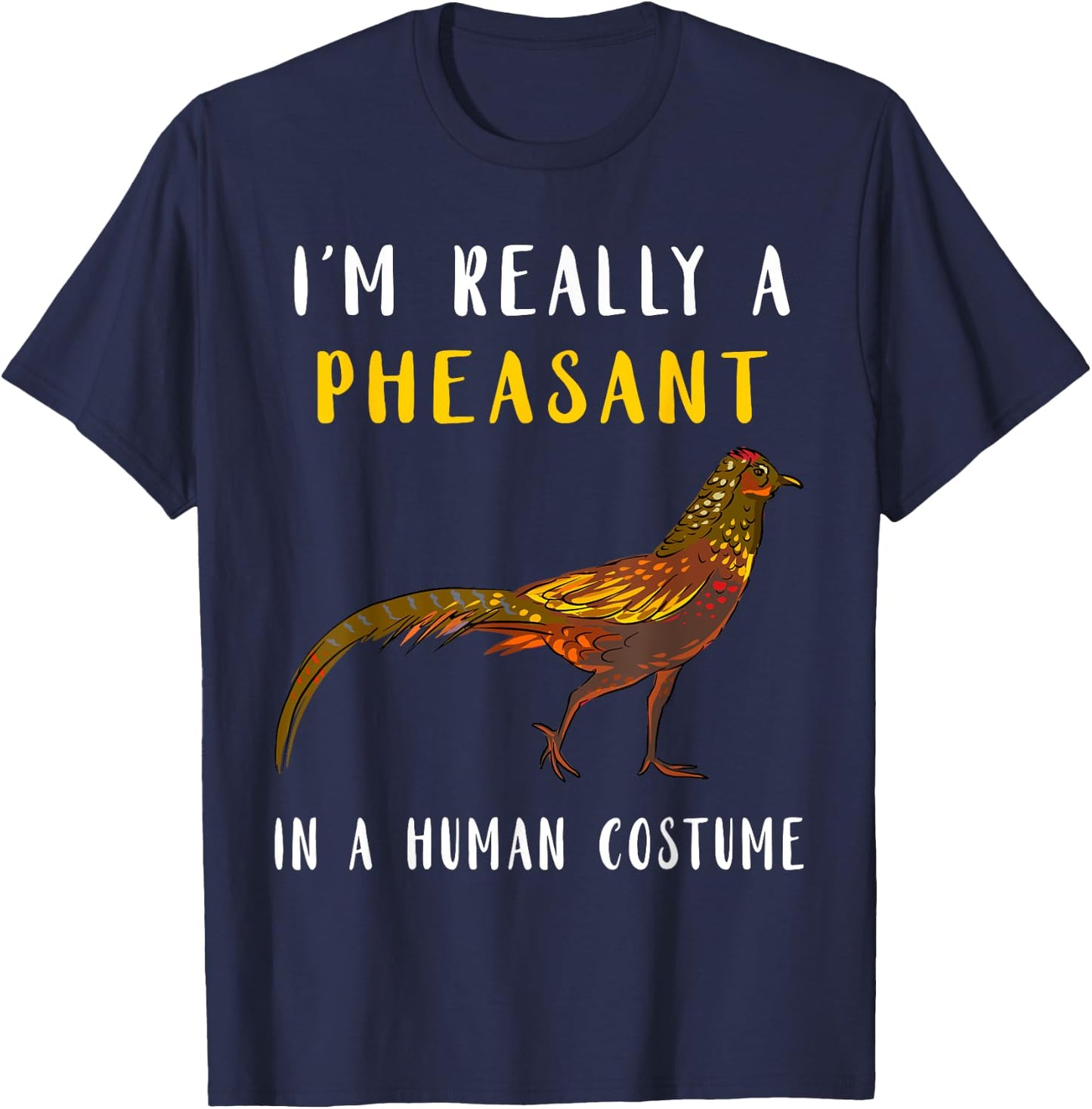 Pheasant Hunting Human Costume Pheasant Lover Plucking T-Shirt - T-Shirt | Navy
