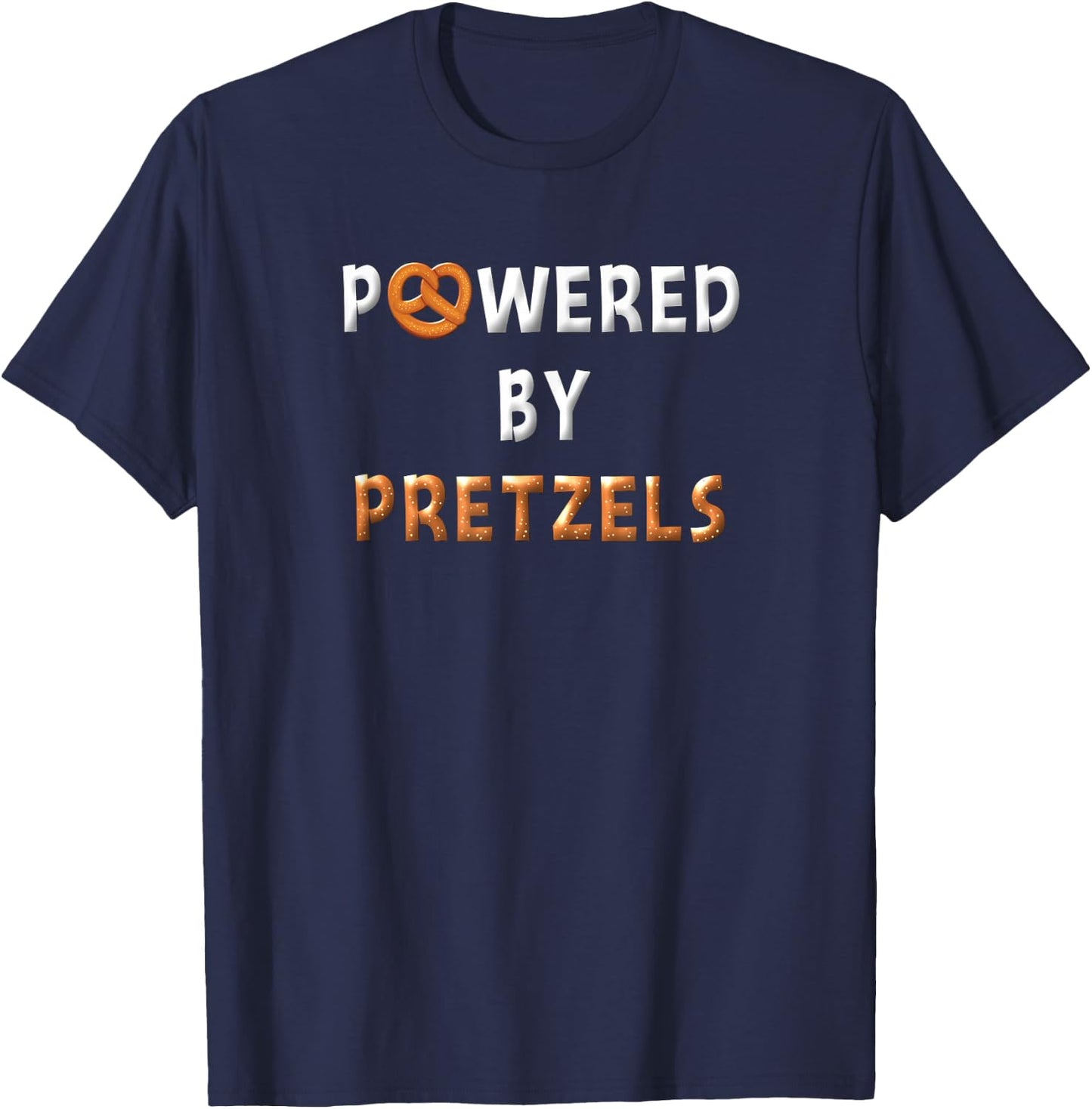 Powered By Pretzels Funny Pretzel Lovers Pretzel Day Saying T-Shirt - T-Shirt | Navy