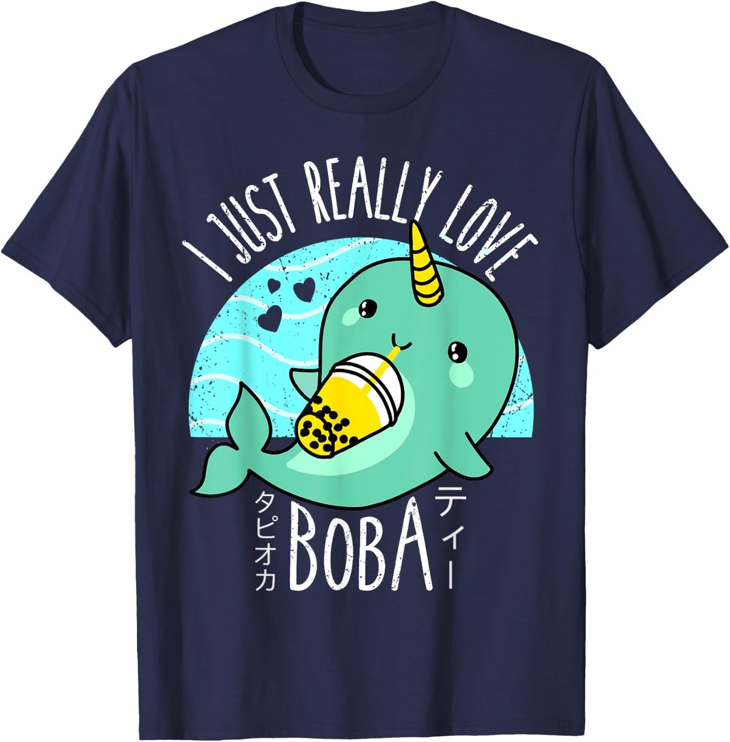 I Just Really Love Boba Japanese Kawaii Anime Narwhal Gifts T-Shirt - T-Shirt | Navy