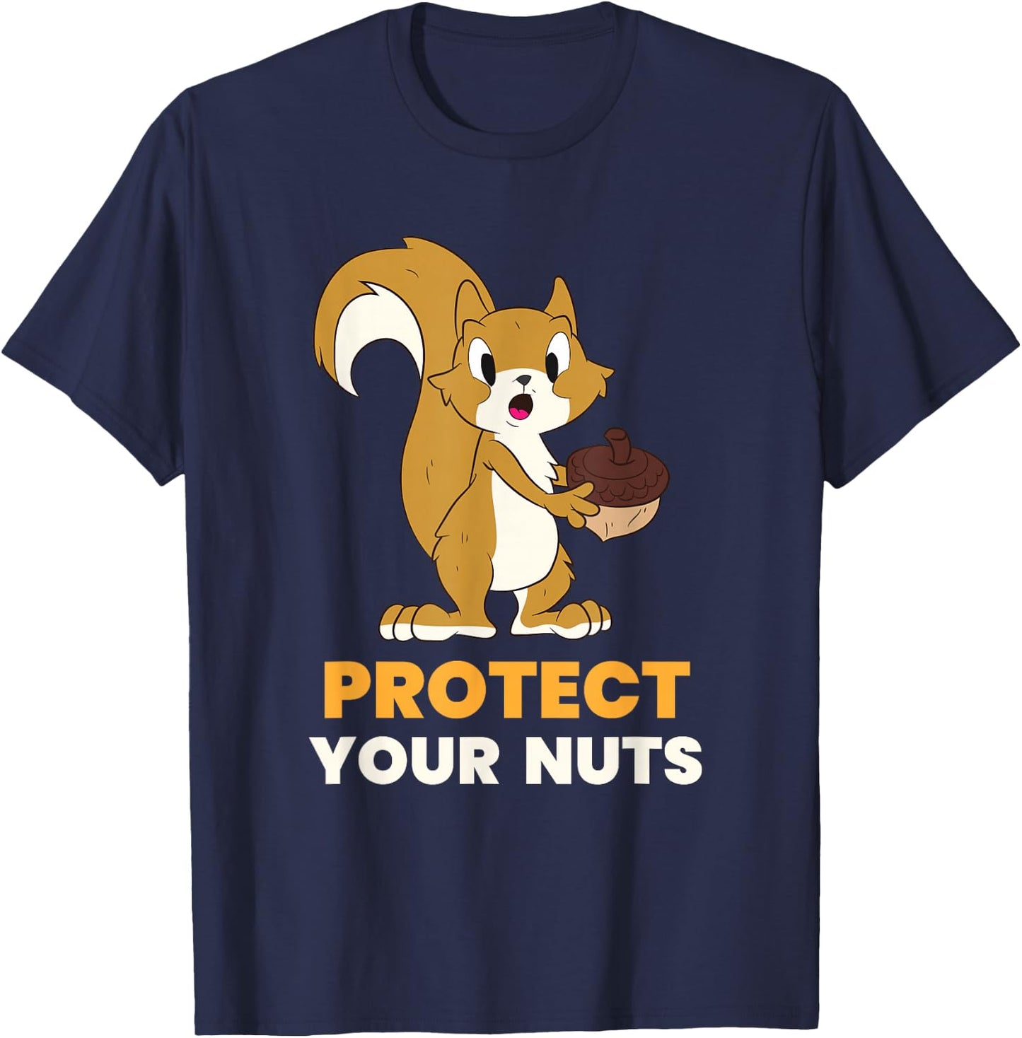 Squirrel Protect Your Nuts Squirrel Food Gift T-Shirt - T-Shirt | Navy