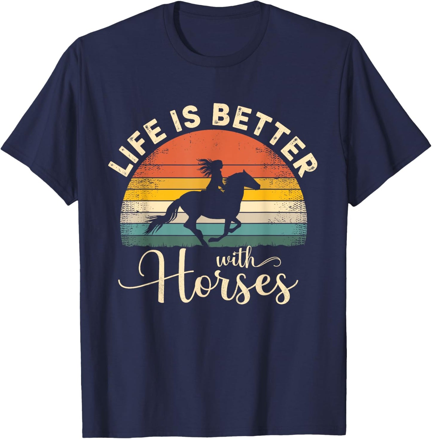 Girl Horse Riding Vintage Life Is Better With Horses T-Shirt - T-Shirt | Navy