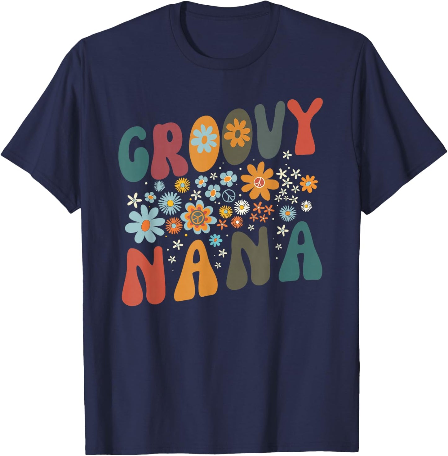 Groovy Nana Retro Colorful Flowers Design Grandma T-Shirt - T-Shirt | Navy