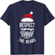Respect The Beard Santa Cool Christmas Graphic Gift T-Shirt - T-Shirt | Navy