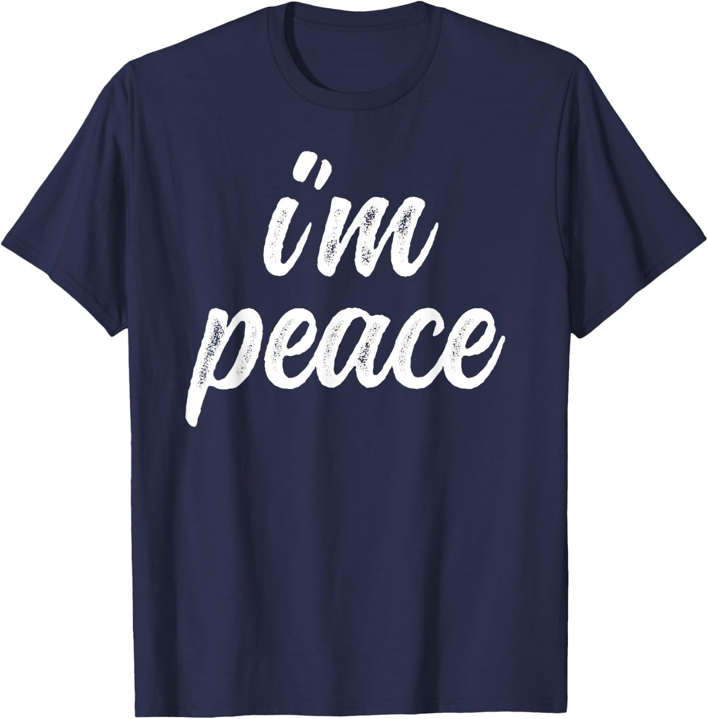 Funny Matching Couple Outfits - I Come In Peace I'm Peace T-Shirt - T-Shirt | Navy