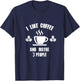 I like Coffee And Maybe 3 People T-Shirt - T-Shirt | Navy