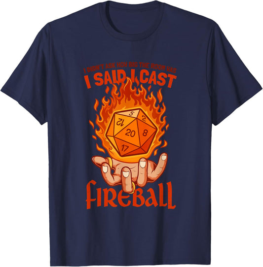 Funny Fireball Wizard Joke Mage Sorcerer Warlock Funny RPG T-Shirt - T-Shirt | Navy