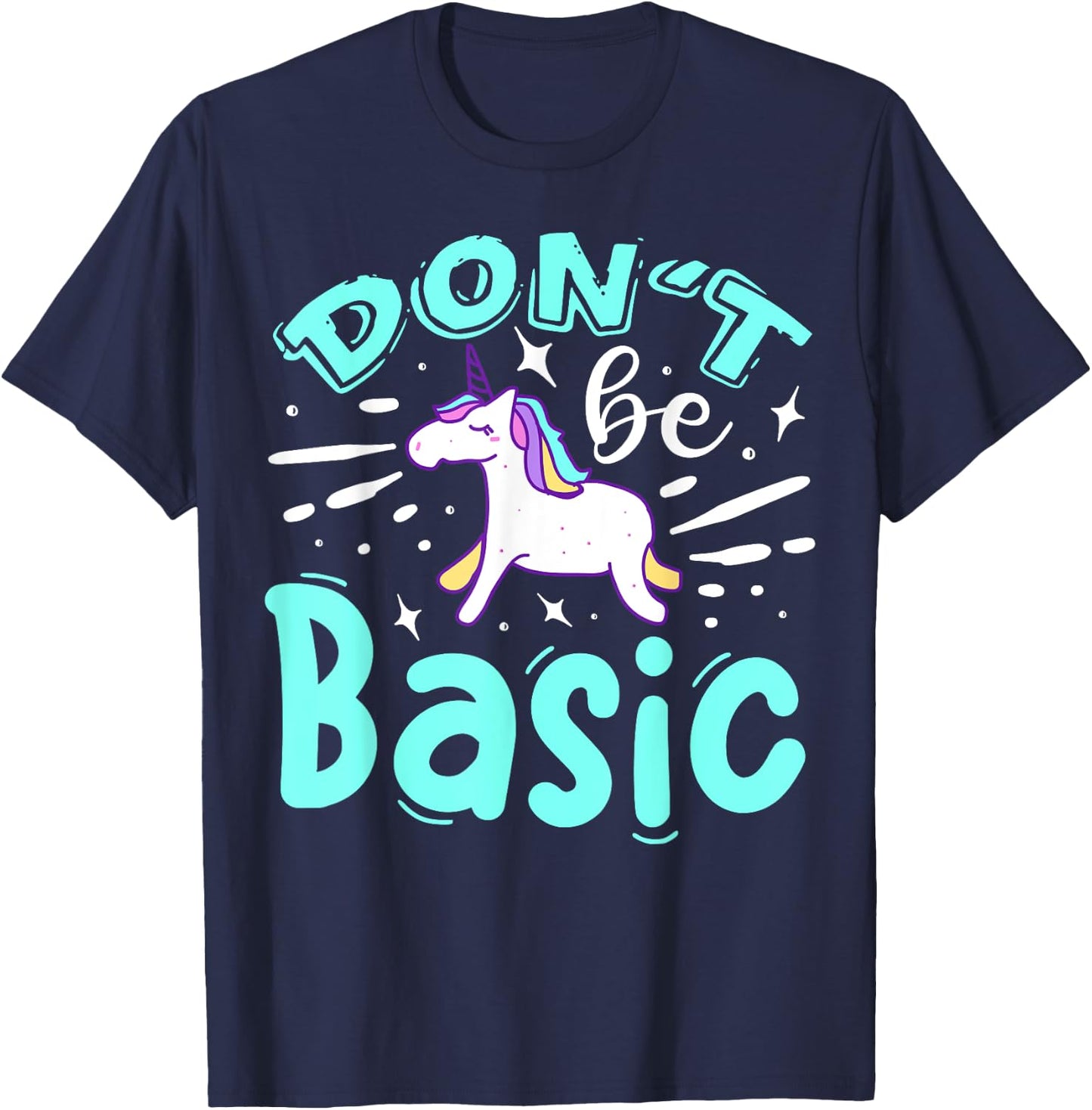 Don't Be Basic T-Shirt - T-Shirt | Navy