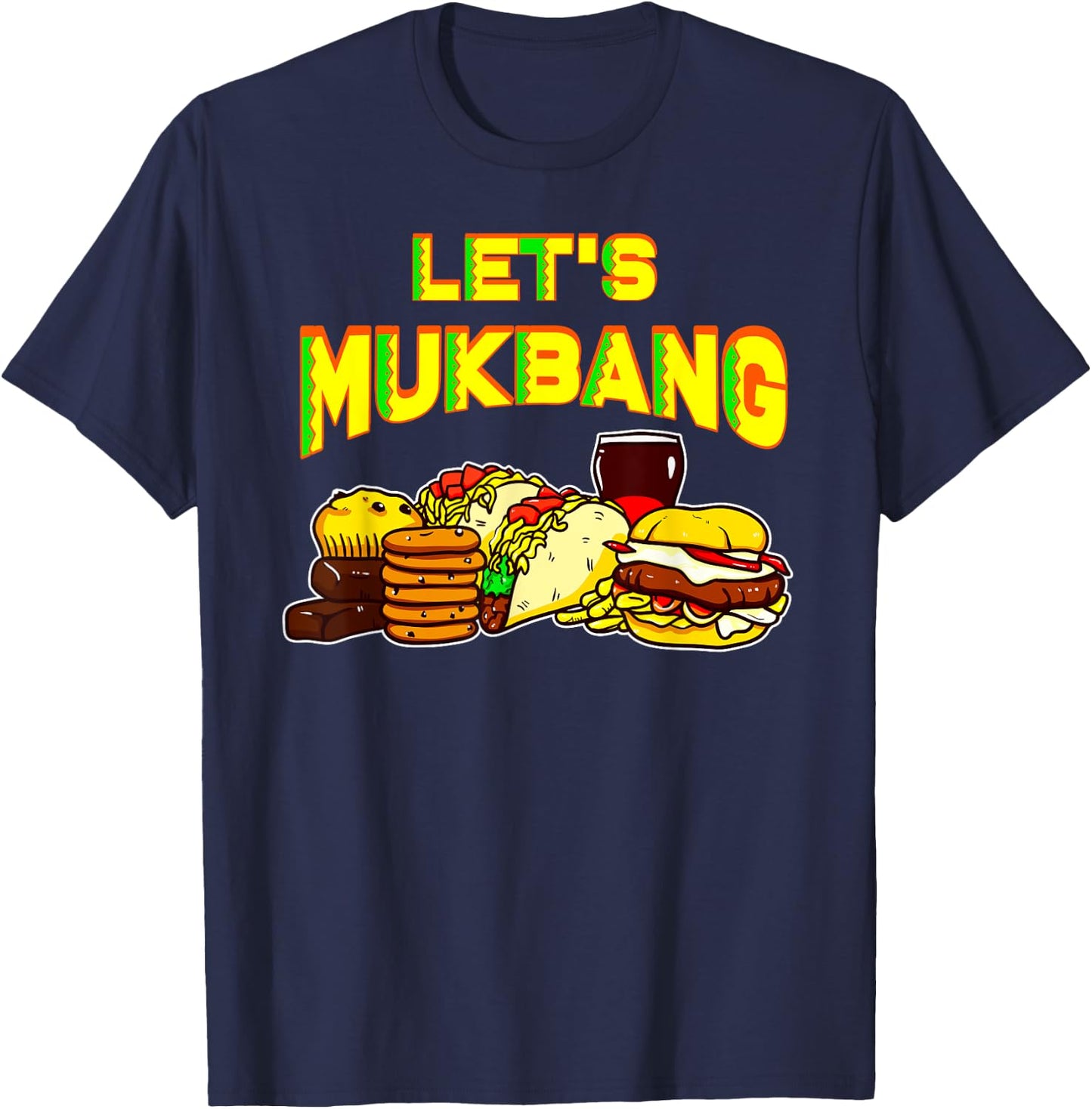 Let's Mukbang Shirt Tacos Food Junkie Women T-Shirt - T-Shirt | Navy