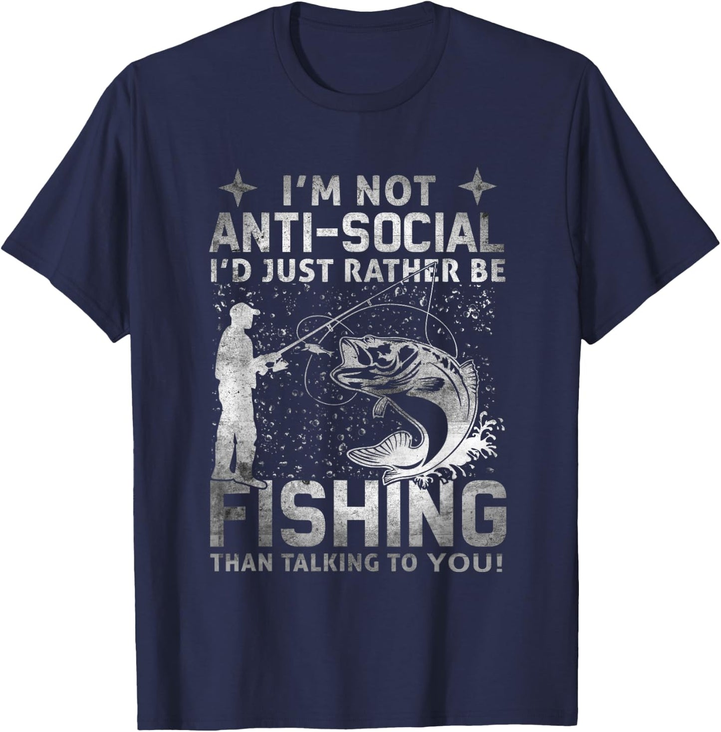 Really! - I'm Not Anti-Social I'd Just Rather Be Fishing T-Shirt - T-Shirt | Navy