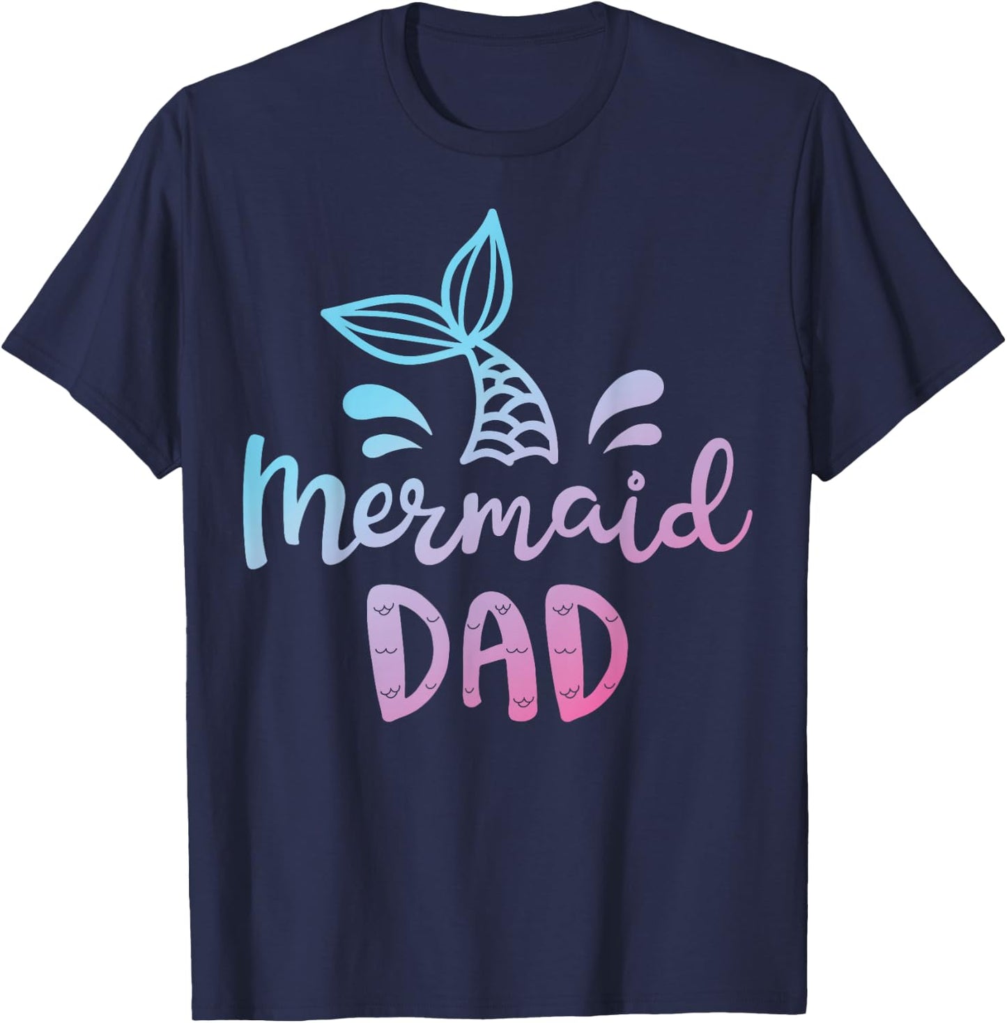Mermaid Dad Funny Merman Daddy Dad Family Matching Birthday T-Shirt - T-Shirt | Navy