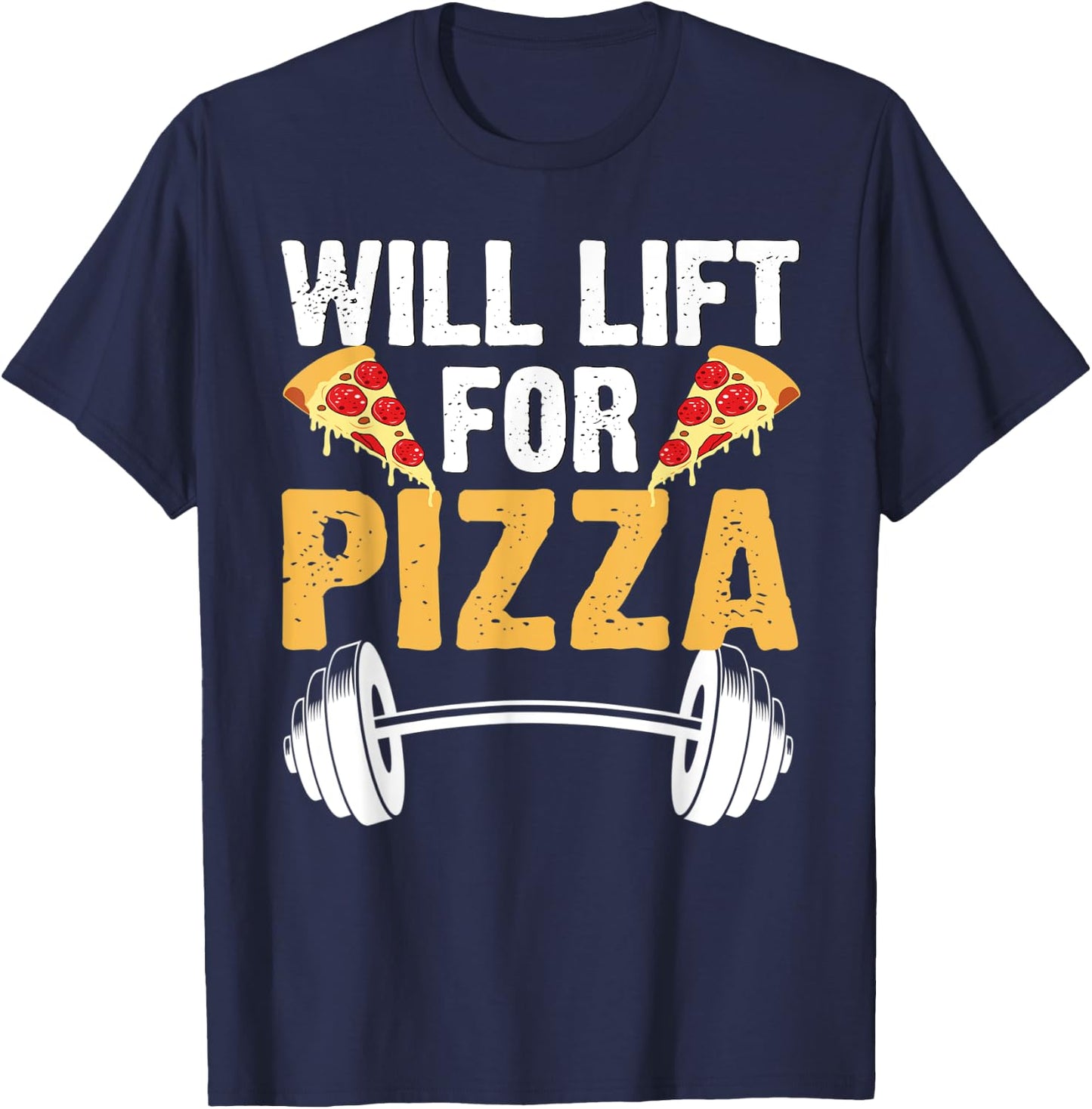 Will Lift For Pizza Gym Workout Weightlifting T-Shirt - T-Shirt | Navy