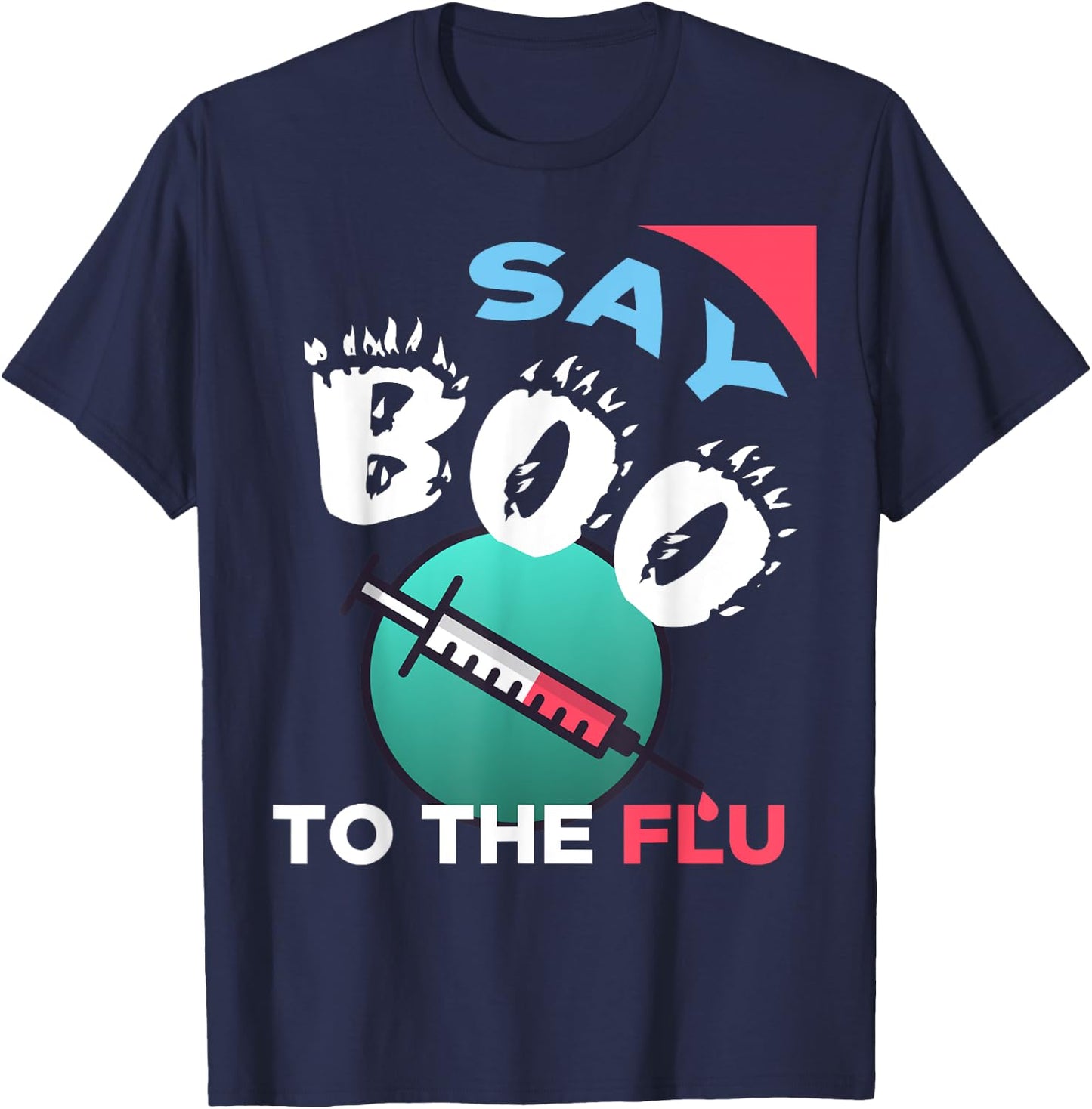 Say Boo To The Flu - Halloween T-Shirt - T-Shirt | Navy