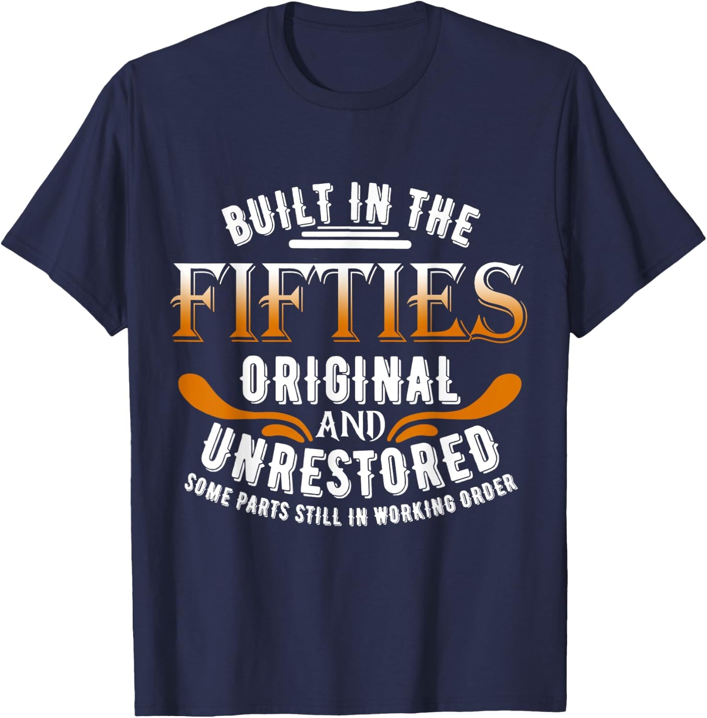 Built In The Fifties Original Unrestored Some Parts Still In T-Shirt - T-Shirt | Navy