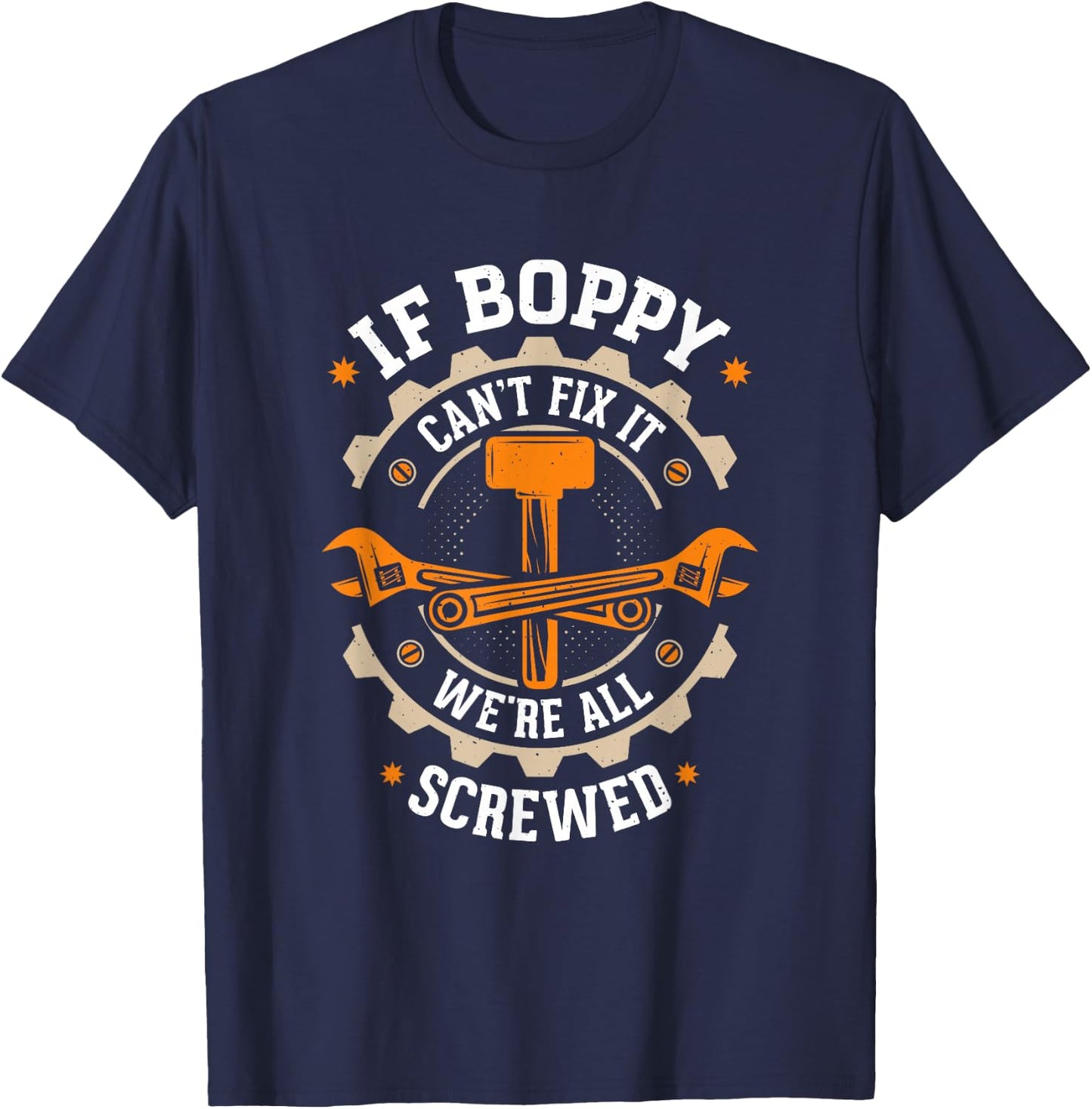 Grandpa - If Boppy Can't Fix It We're All Screwed - Boppy T-Shirt - T-Shirt | Navy