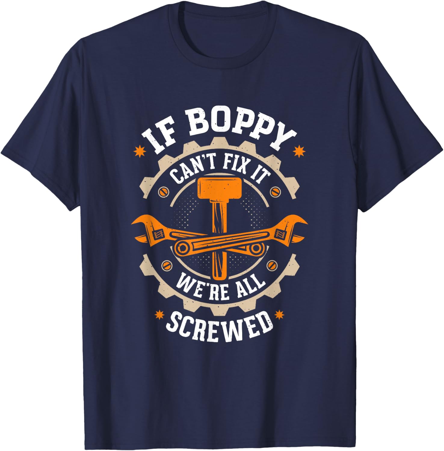 Grandpa - If Boppy Can't Fix It We're All Screwed - Boppy T-Shirt - T-Shirt | Navy
