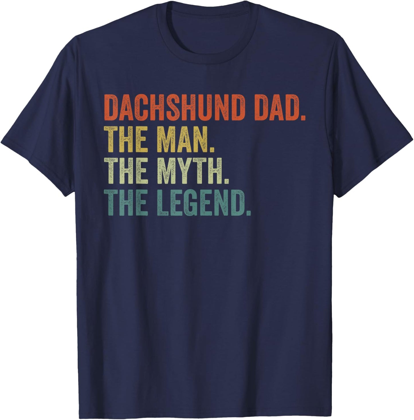 Men Vintage Dog Dad Man Myth Legend Shirt, Dachshund Dad Day T-Shirt - T-Shirt | Navy