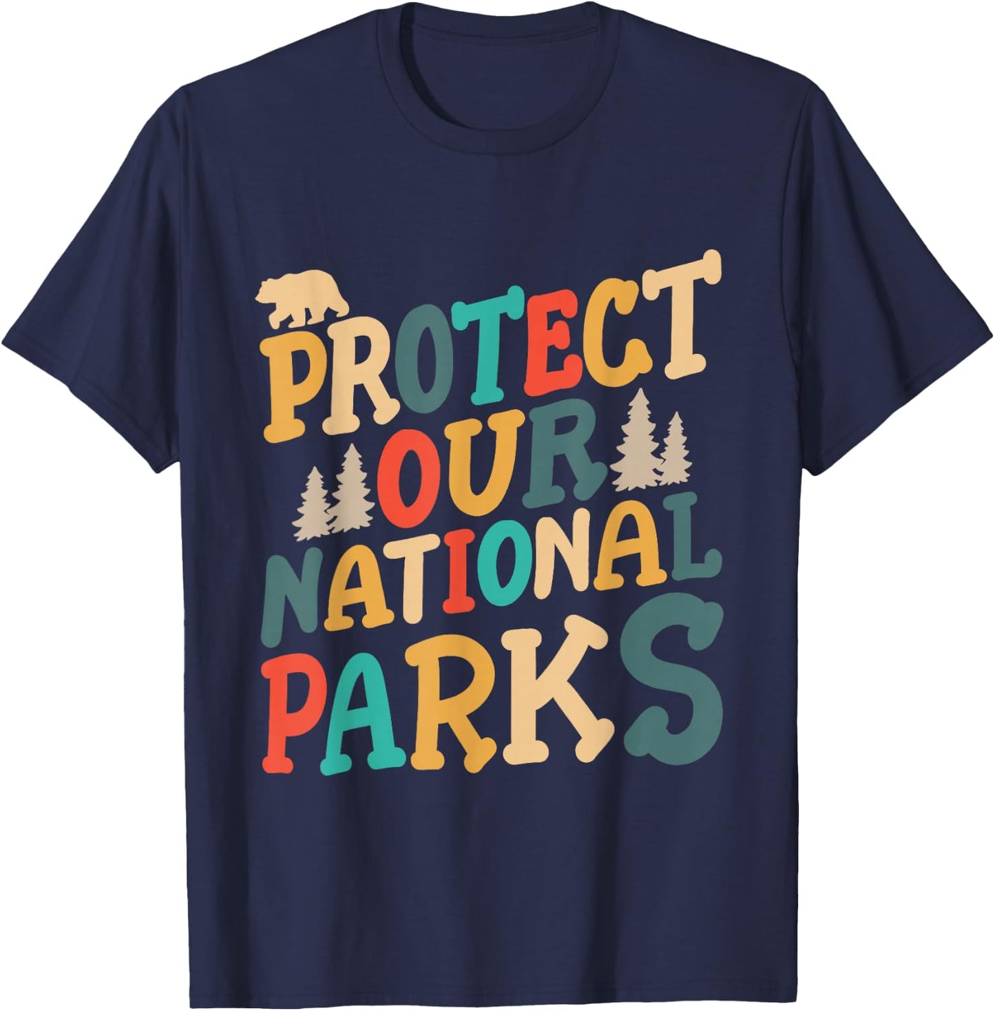 Protect Our National Parks USA Camping Lovers Men Women Kids T-Shirt - T-Shirt | Navy