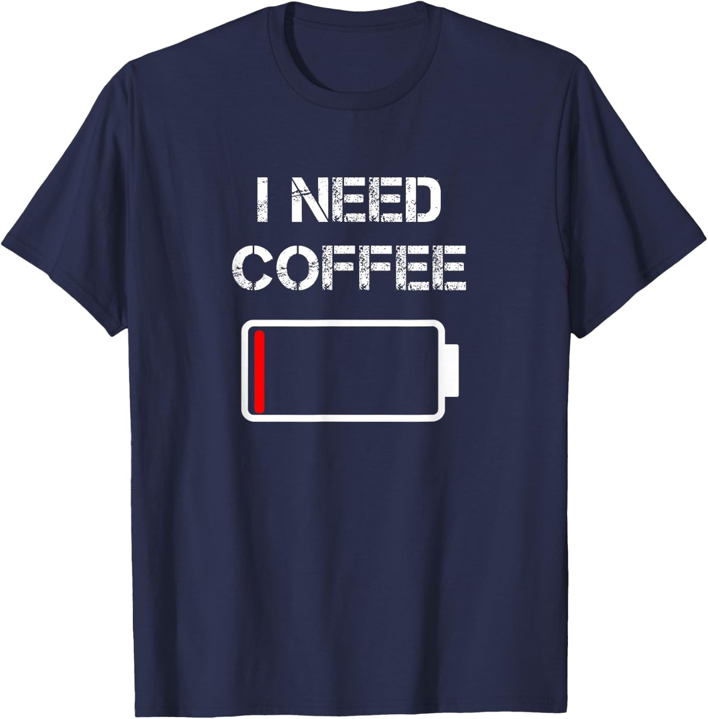 I need coffee funny coffee cups battery beans coffee T-Shirt - T-Shirt | Navy
