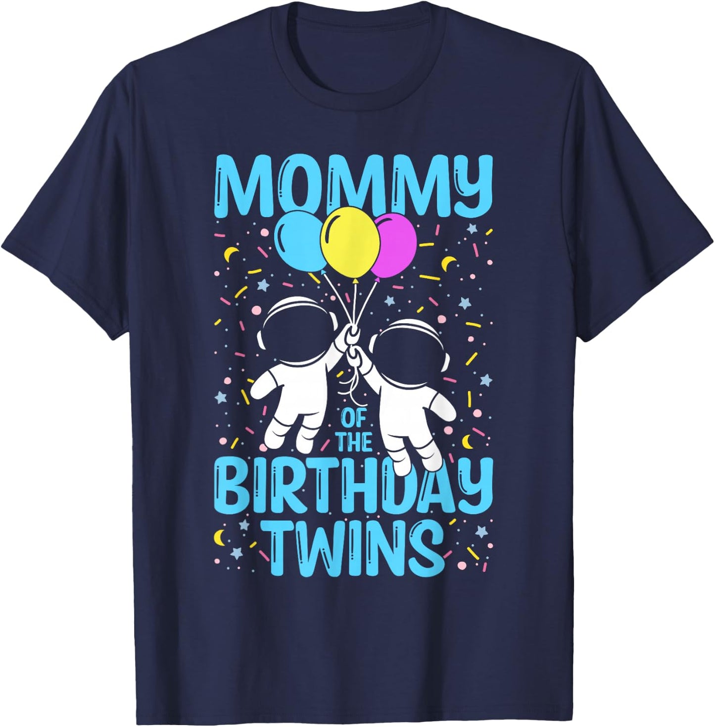 Mother of Birthday Twins Astronaut T-Shirt - T-Shirt | Navy