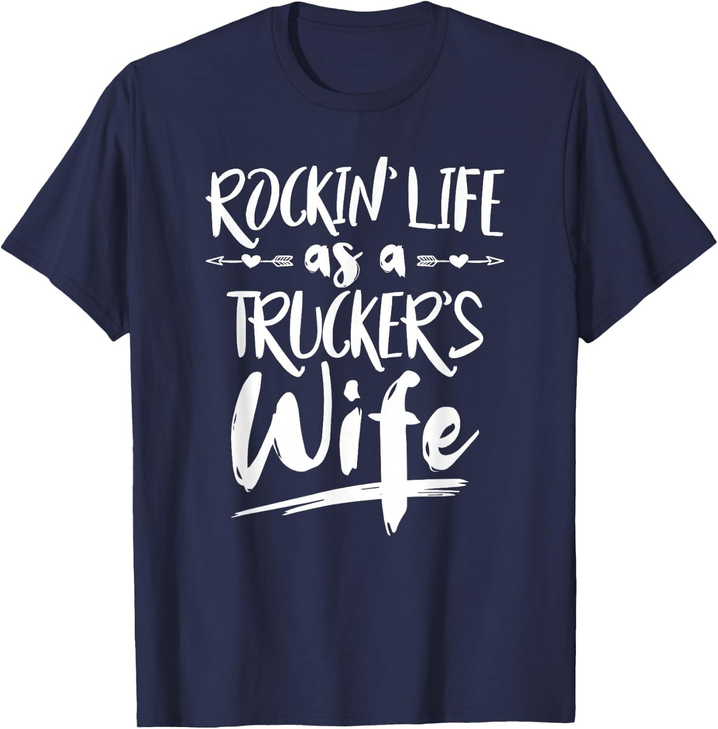 Cute Wife Semi Truck Driver Design For Wives Of Truckers T-Shirt - T-Shirt | Navy