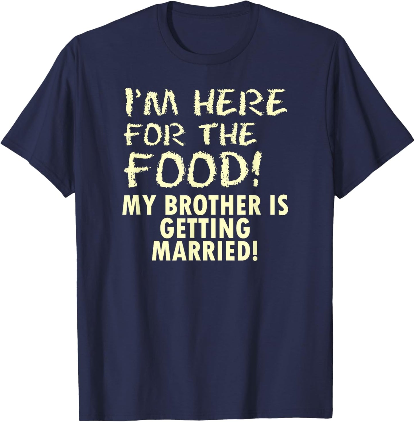 Funny brother of the groom. T-Shirt - T-Shirt | Navy