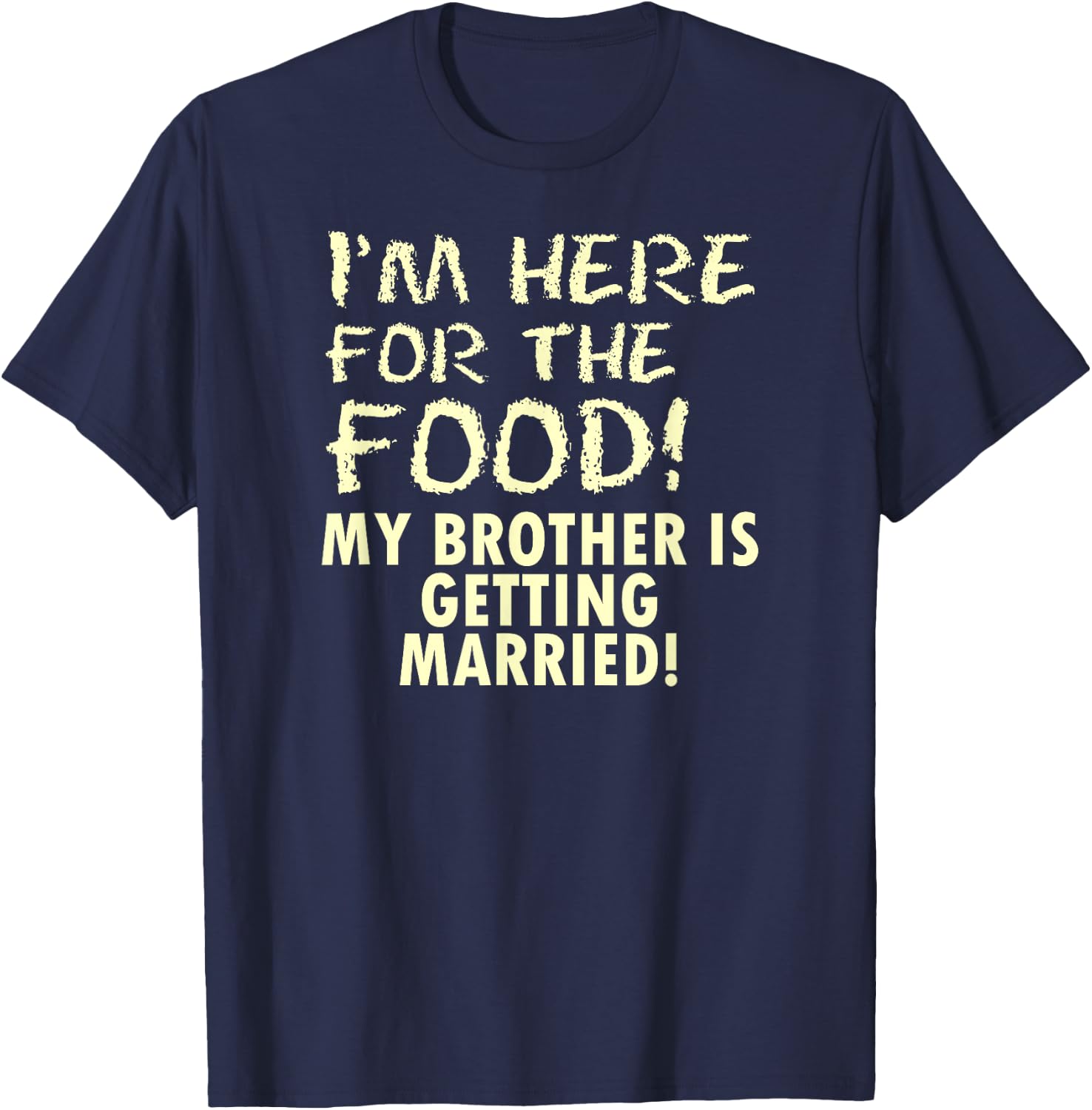 Funny brother of the groom. T-Shirt - T-Shirt | Navy