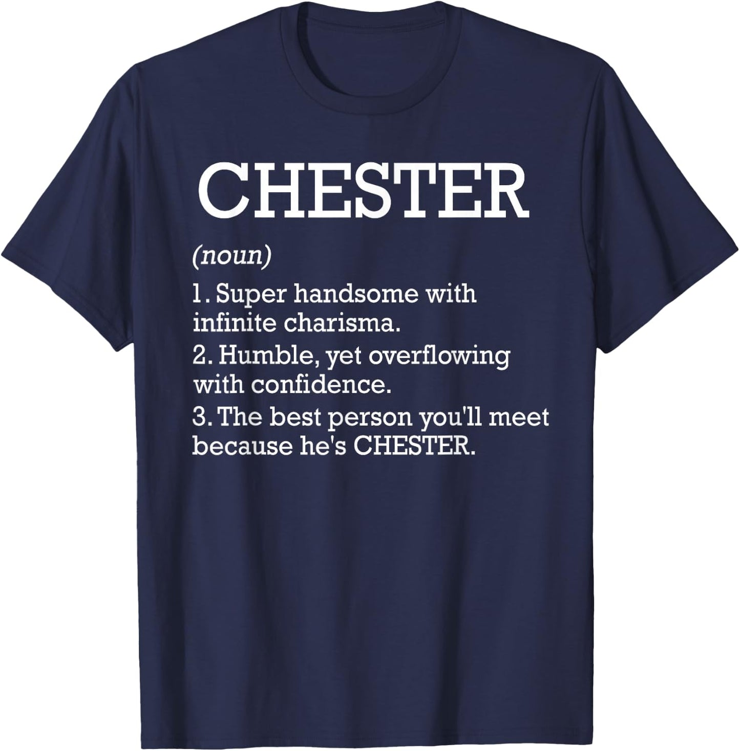 Chester Definition Personalized Name Chester Funny Birthday T-Shirt - T-Shirt | Navy