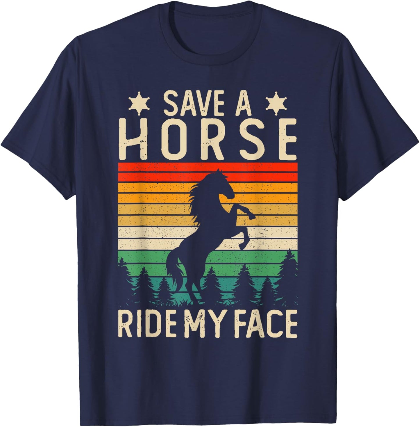 Funny Horse Riding Adult Joke Save A Horse Ride My Face T-Shirt - T-Shirt | Navy