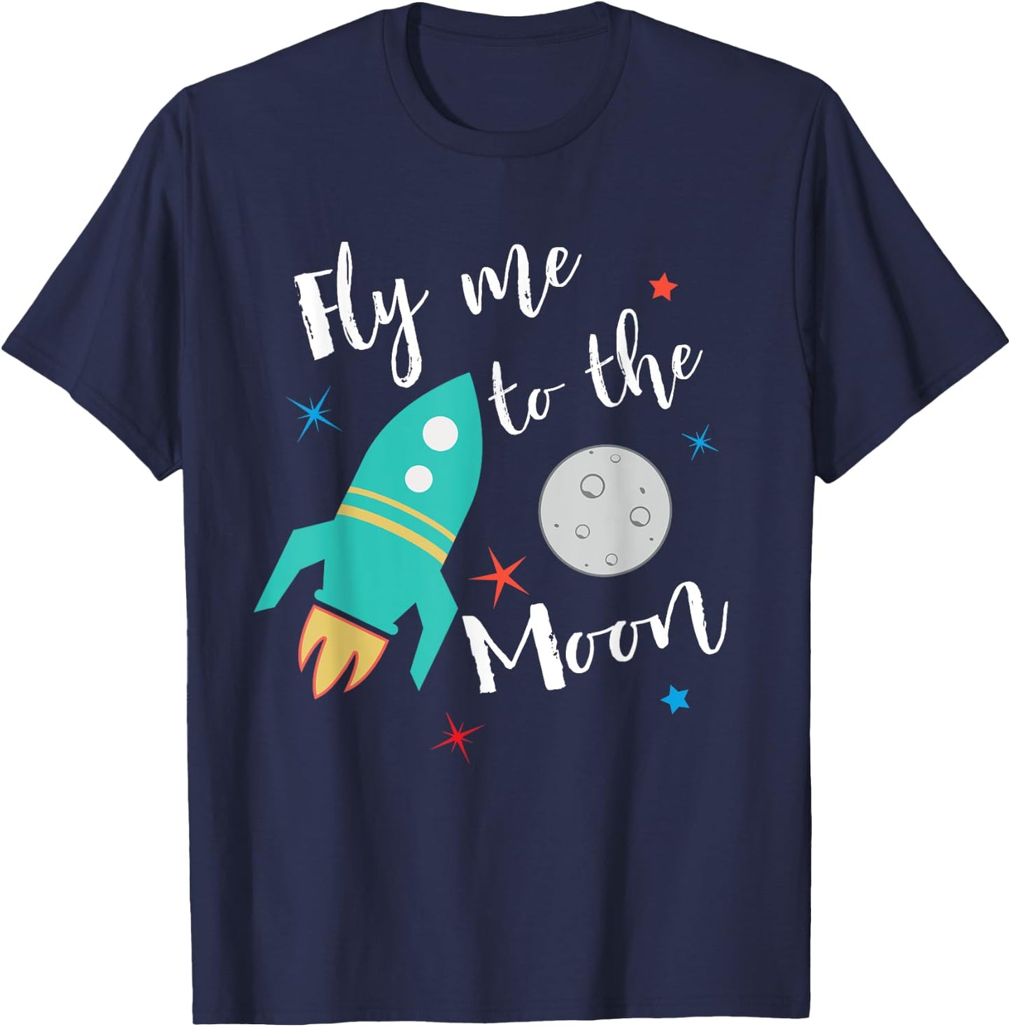 Fly Me To The Moon - cute outer space lover for kids T-Shirt - T-Shirt | Navy