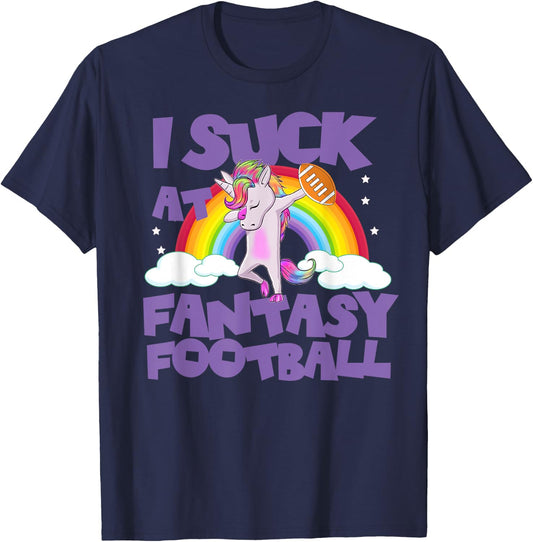 Funny Unicorn I Suck At Fantasy Football T Shirt Loser T-Shirt - T-Shirt | Navy