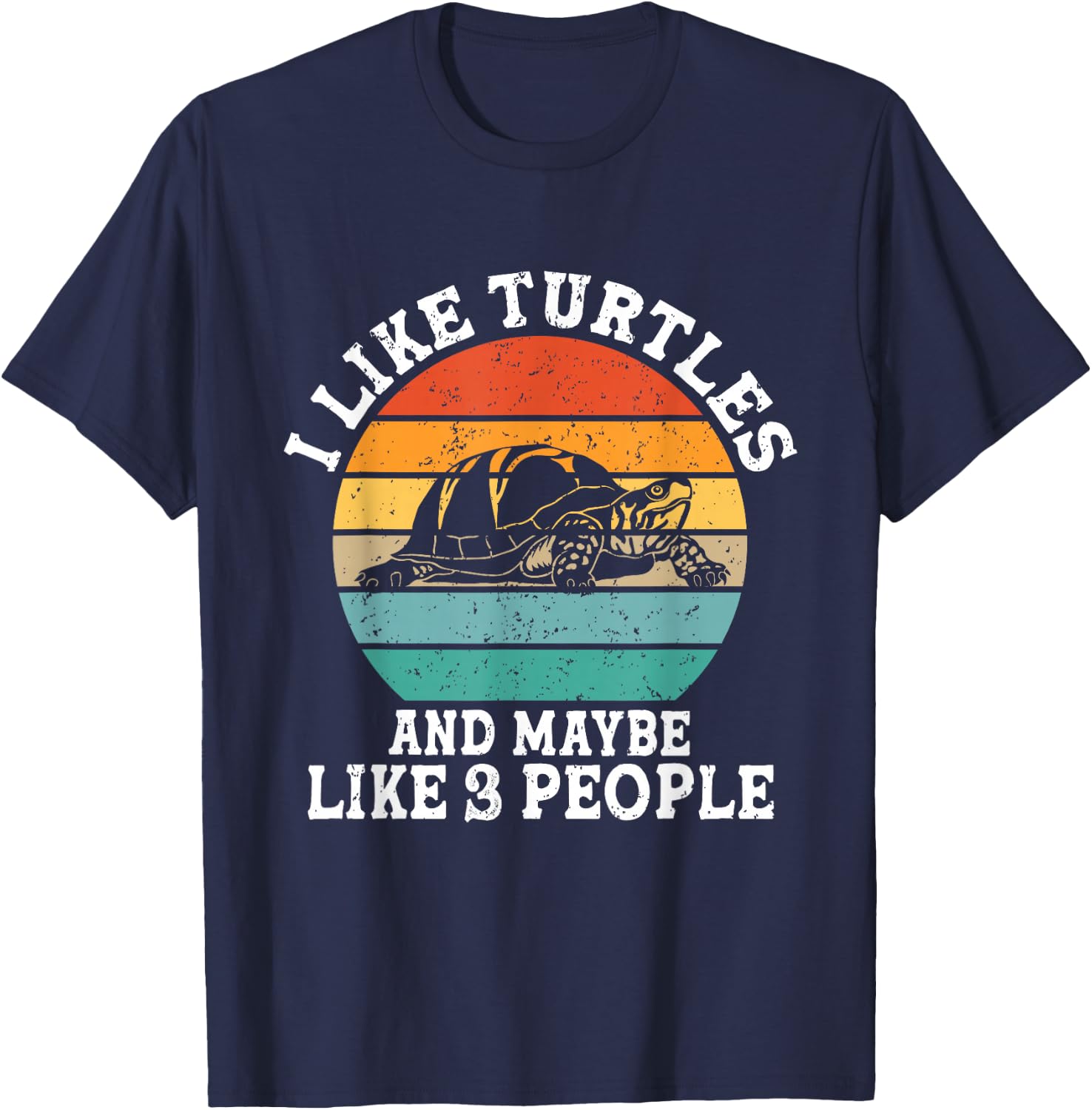 I Like Turtles And Maybe 3 People Funny Retro T-Shirt - T-Shirt | Navy
