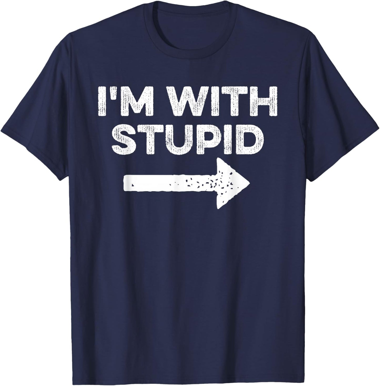 Funny I'm with Stupid and Arrow Pointing Matching Couples T-Shirt - T-Shirt | Navy