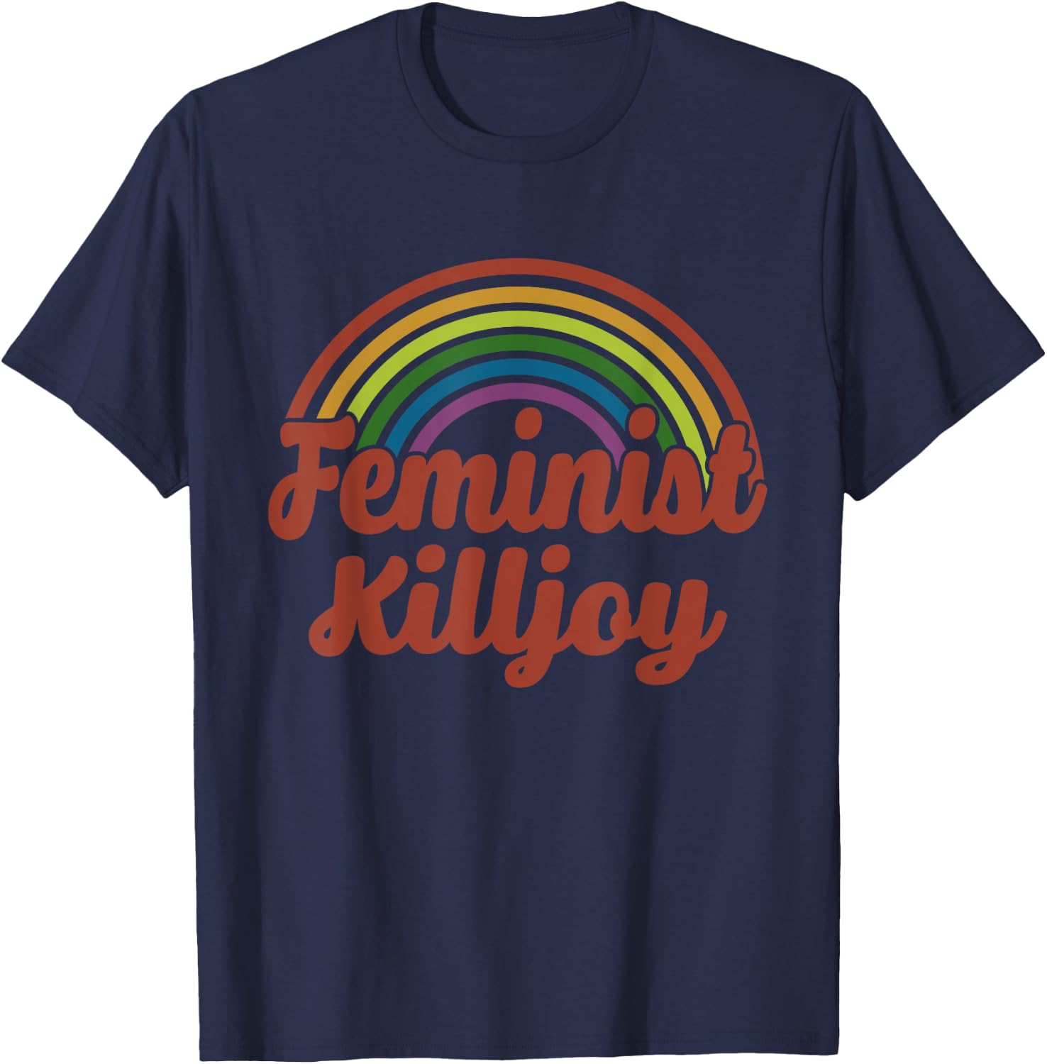 Feminist Killjoy Women's Rights Apparel T-Shirt - T-Shirt | Navy