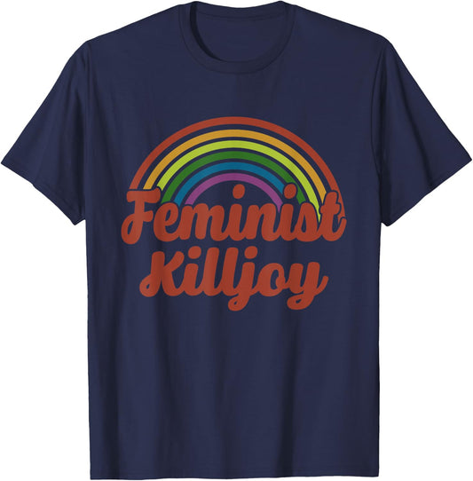 Feminist Killjoy Women's Rights Apparel T-Shirt - T-Shirt | Navy