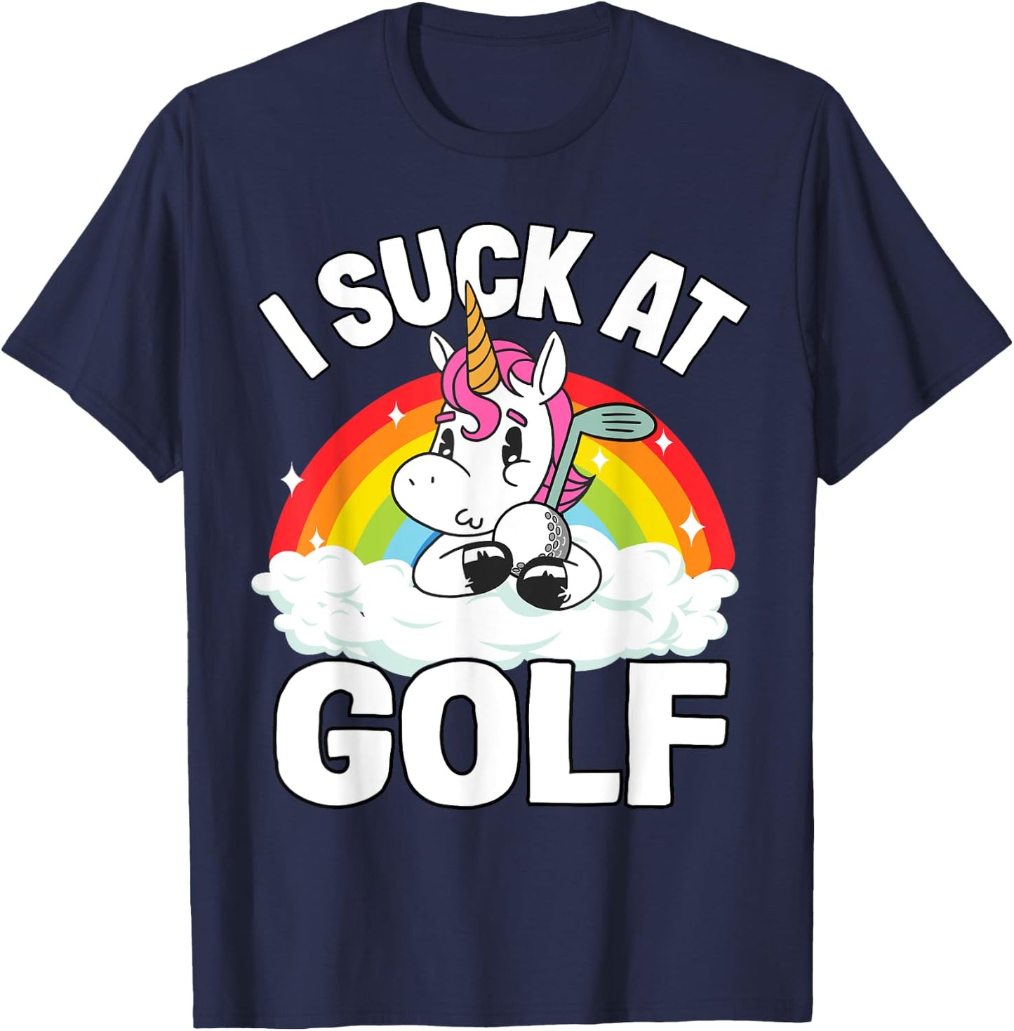 I Suck At Golf Funny Golf Loser Unicorn Sarcastic Golfing T-Shirt - T-Shirt | Navy