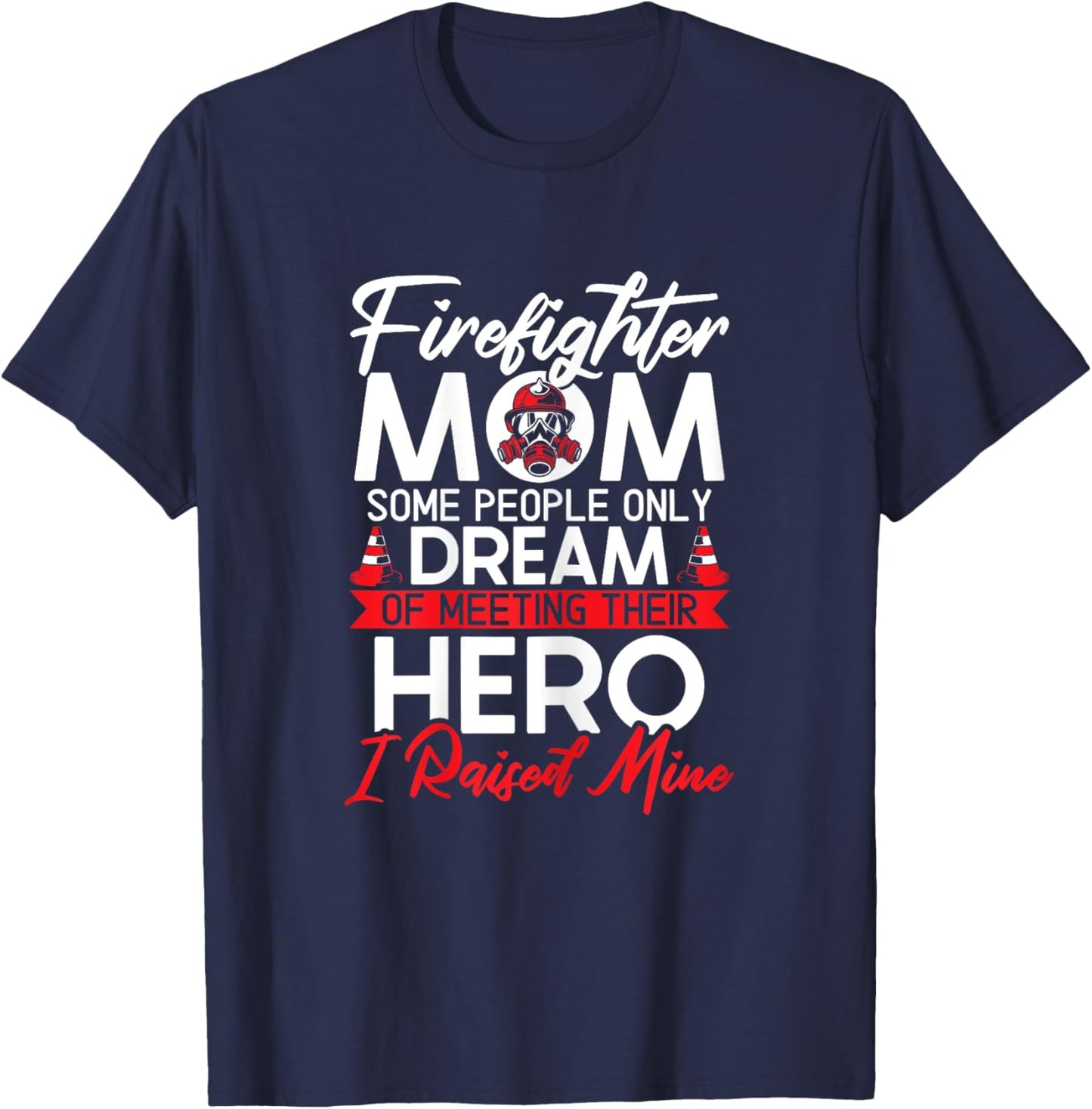 Firefighter Mom Firefighting Fireman Firewoman Fire Rescue T-Shirt - T-Shirt | Navy