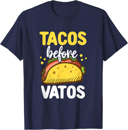 Tacos Before Vatos Clothing Gift Her Tacos Valentine T-Shirt - T-Shirt | Navy