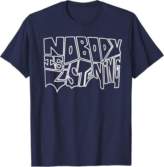 Funny Nobody Is Listening Shirt - Men's Black Cotton - Small - Short Sleeve - - Classic Fit - - Music Theme - Animal Pattern T-Shirt - T-Shirt | Navy
