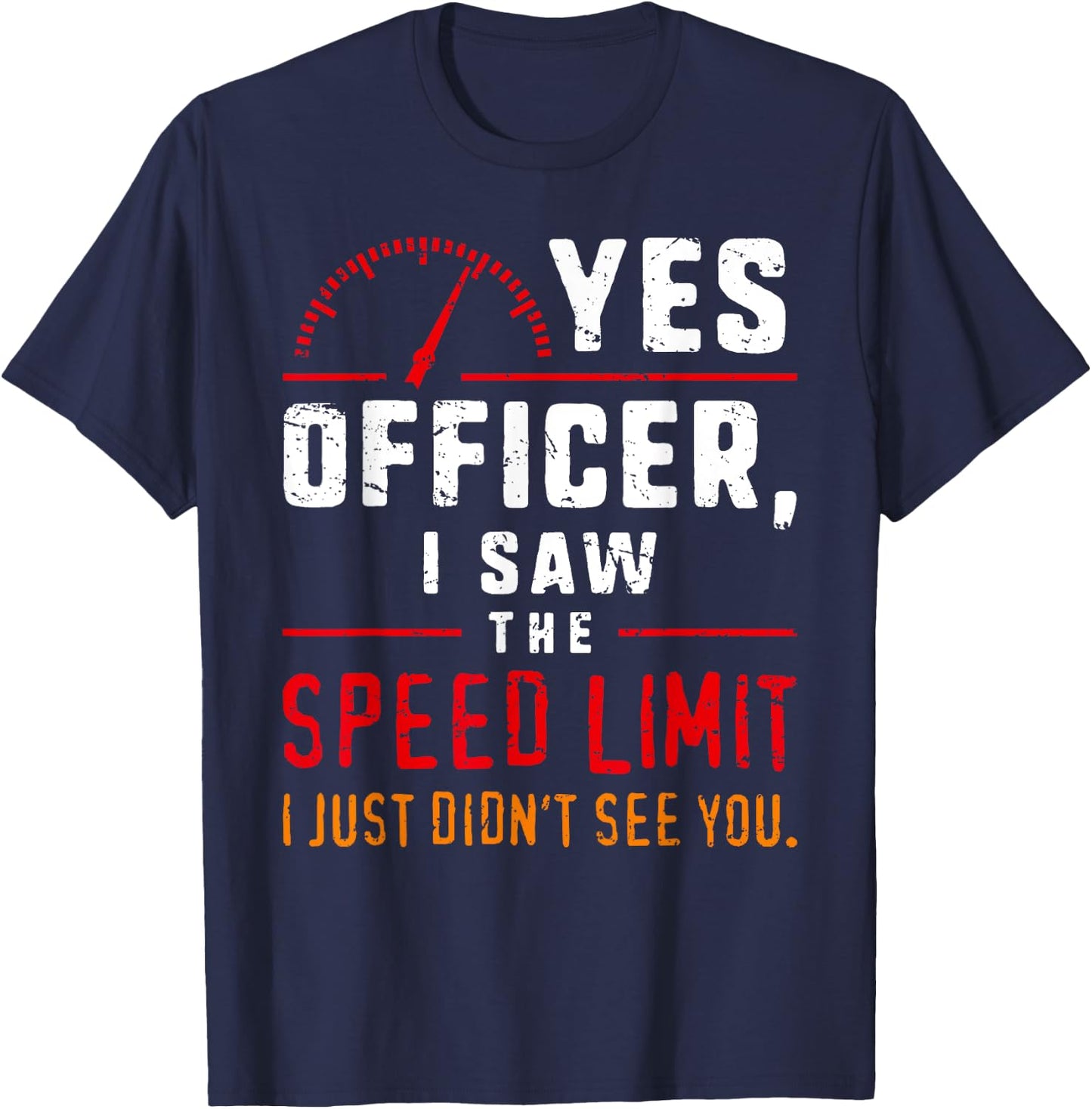 Yes Officer Speeding Fun Car Enthusiasts & Mechanics T-Shirt - T-Shirt | Navy