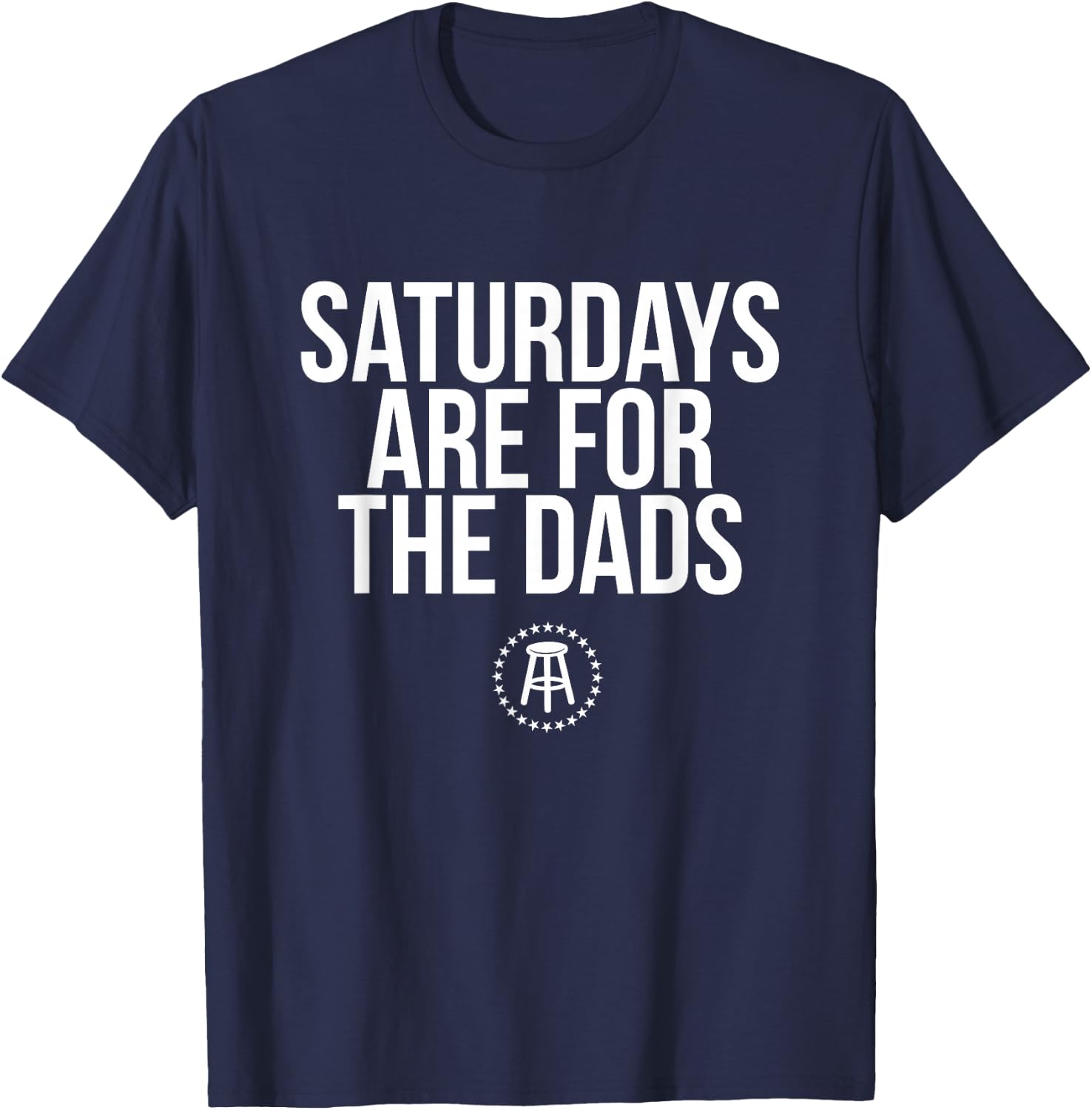 Fathers Day New Dad Gift Saturdays are for The Dads Small T-Shirt - T-Shirt | Navy