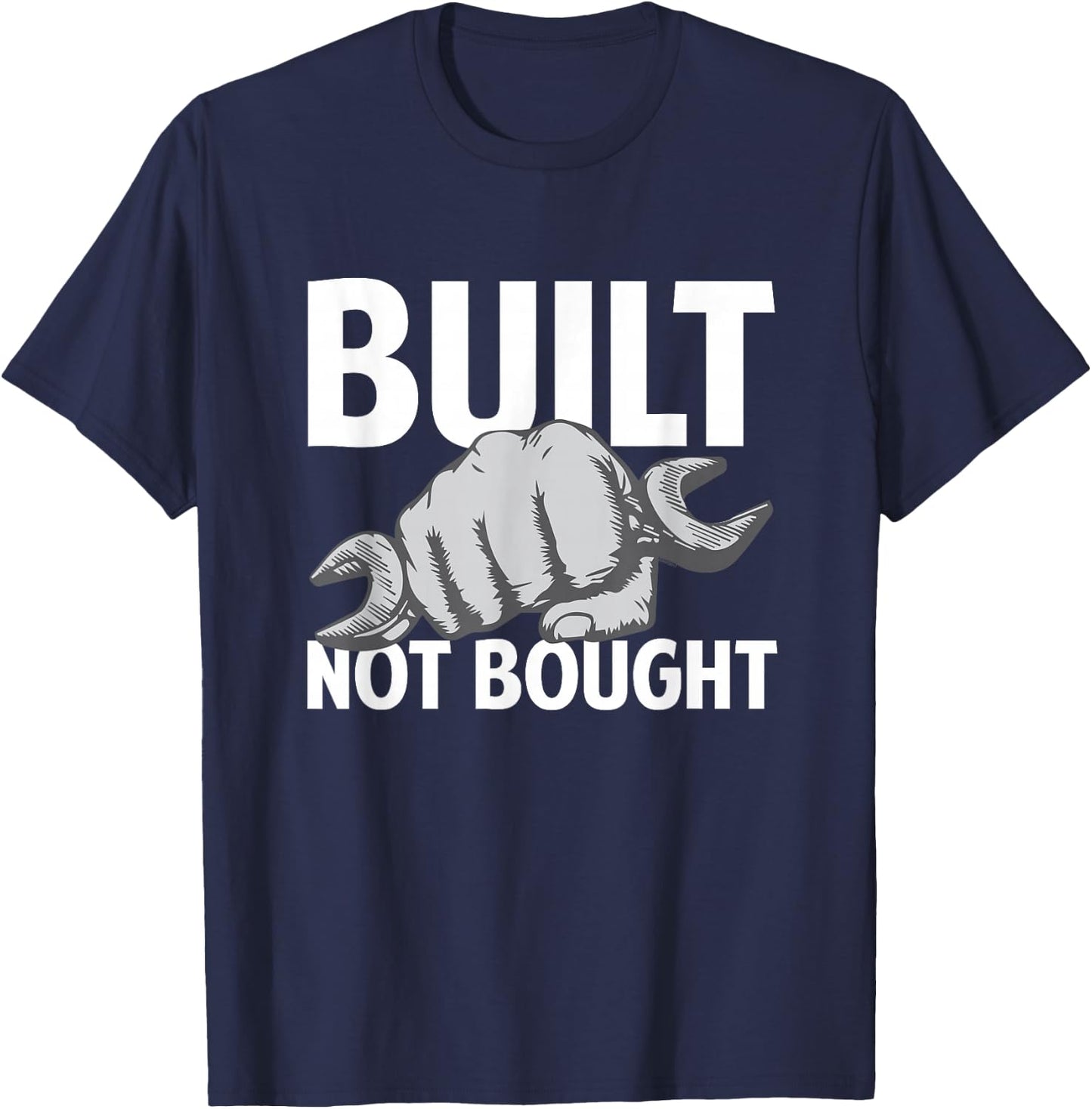 Built Not Bought - Funny Car Guy Mechanic T-Shirt - T-Shirt | Navy