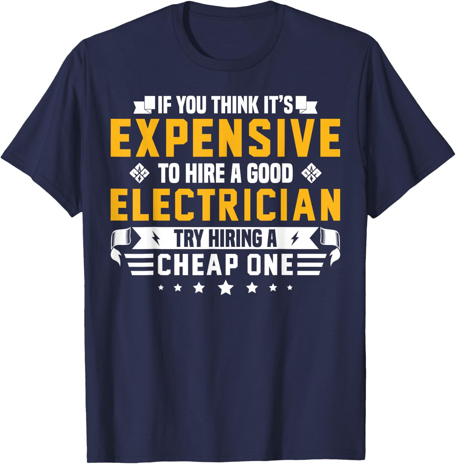 Humorous Electrician Pun Funny Electrician Technician T-Shirt - T-Shirt | Navy