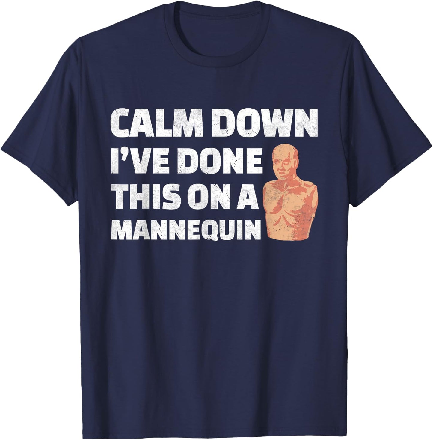 Calm Down I've Done This on a Mannequin Vintage Paramedic T-Shirt - T-Shirt | Navy