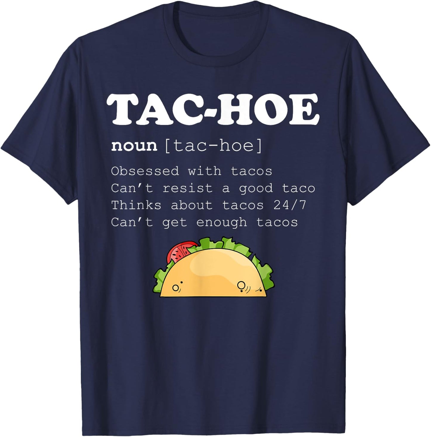 Tac-Hoe Tac Hoe Taco Lover Pun Funy Quote T-Shirt - T-Shirt | Navy