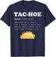 Tac-Hoe Tac Hoe Taco Lover Pun Funy Quote T-Shirt - T-Shirt | Navy