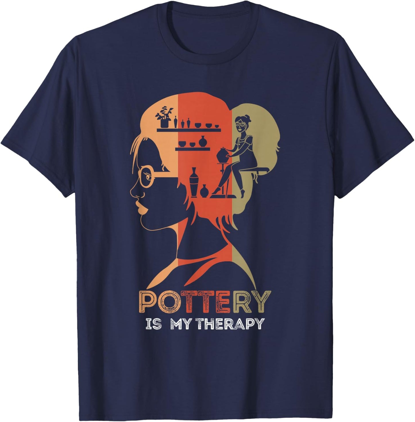 Pottery Ceramics Artist Pottery Is My Therapy Ceramicist T-Shirt - T-Shirt | Navy