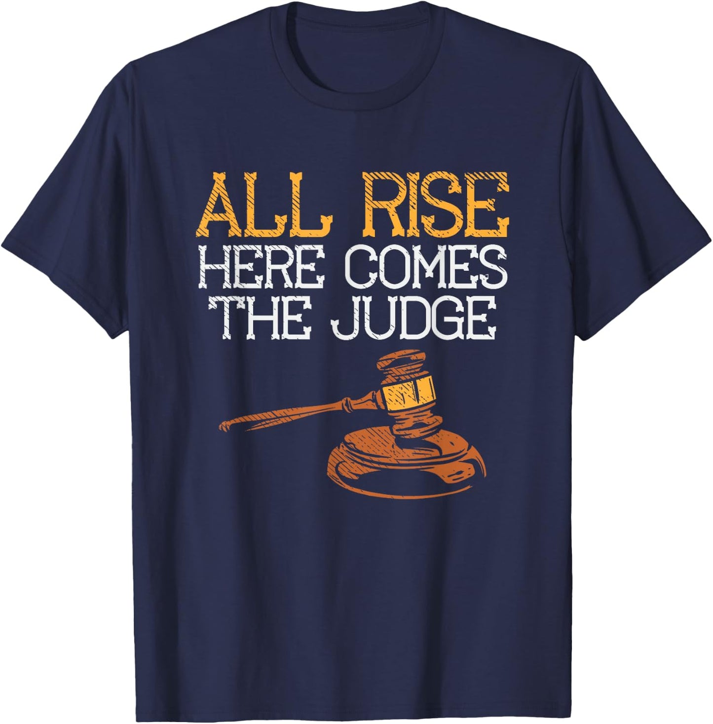 All Rise Here Comes The Judge T-Shirt - T-Shirt | Navy