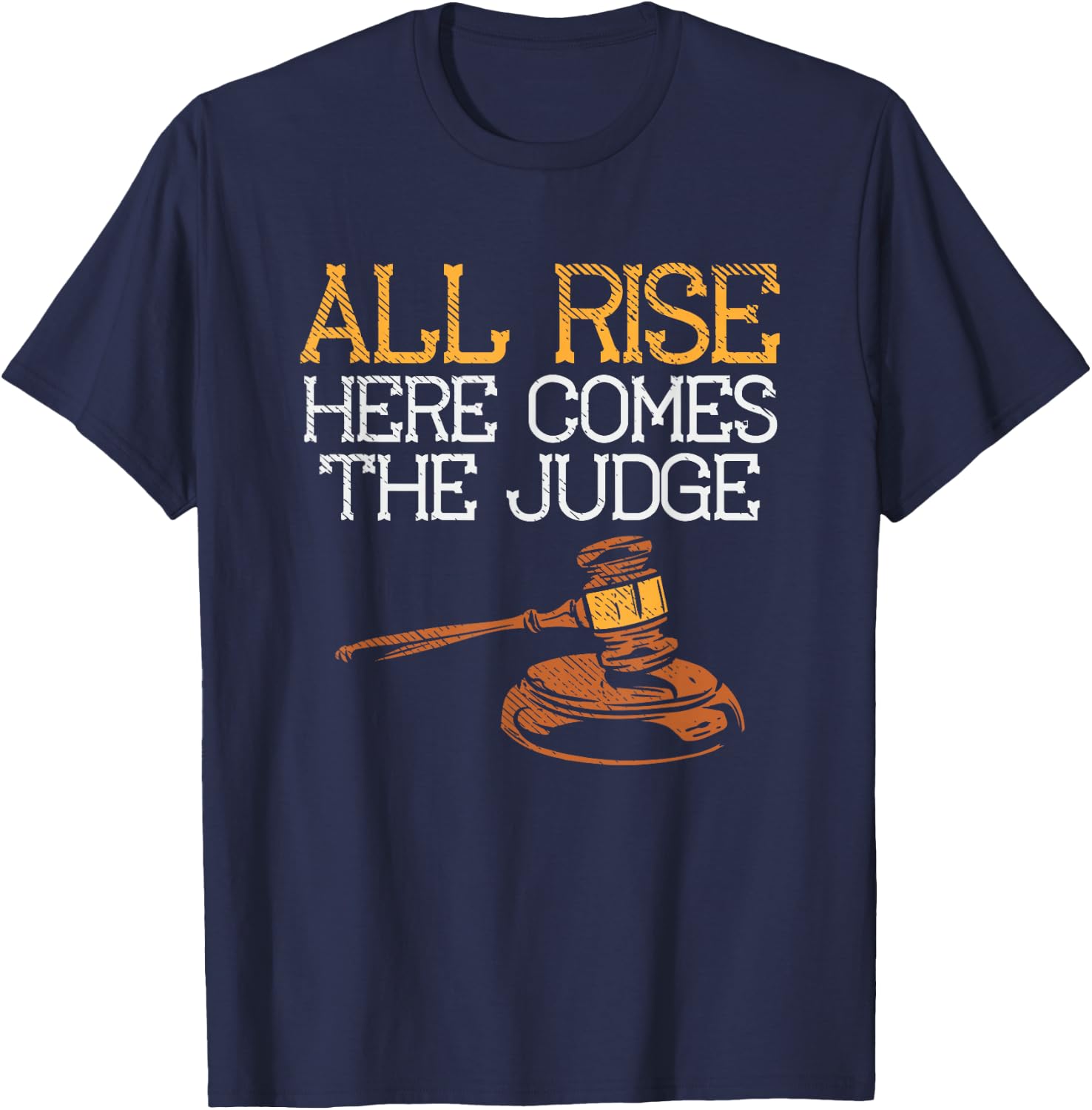 All Rise Here Comes The Judge T-Shirt - T-Shirt | Navy