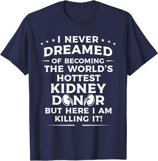 Funny Kidney Donor Art Men Women Kidney Disease Awareness T-Shirt - T-Shirt | Navy