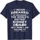 Funny Kidney Donor Art Men Women Kidney Disease Awareness T-Shirt - T-Shirt | Navy
